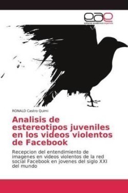 Analisis de estereotipos juveniles en los videos violentos de Facebook