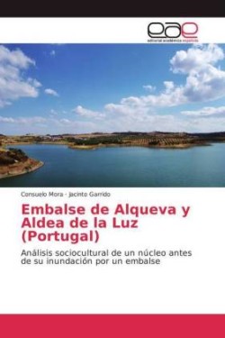 Embalse de Alqueva y Aldea de la Luz (Portugal)