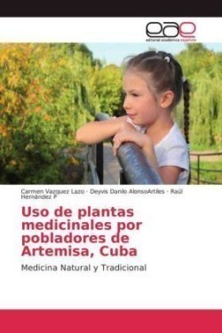 Uso de plantas medicinales por pobladores de Artemisa, Cuba