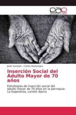 Inserción Social del Adulto Mayor de 70 años