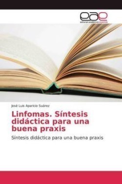 Linfomas. Síntesis didáctica para una buena praxis