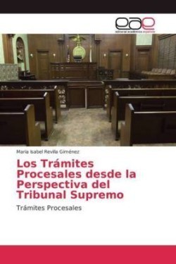 Trámites Procesales desde la Perspectiva del Tribunal Supremo