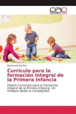 Currículo para la formación Integral de la Primera Infancia