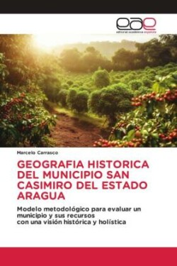 GEOGRAFIA HISTORICA DEL MUNICIPIO SAN CASIMIRO DEL ESTADO ARAGUA