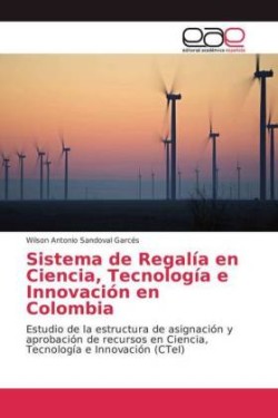 Sistema de Regalía en Ciencia, Tecnología e Innovación en Colombia