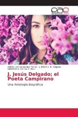 J. Jesús Delgado; el Poeta Campirano