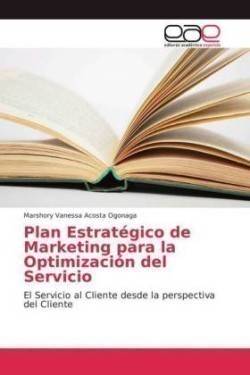 Plan Estratégico de Marketing para la Optimización del Servicio