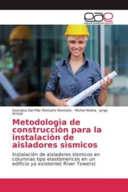 Metodologìa de construcciòn para la instalaciòn de aisladores sìsmicos