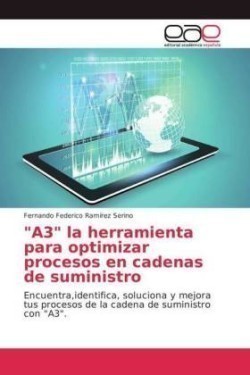 "A3" la herramienta para optimizar procesos en cadenas de suministro