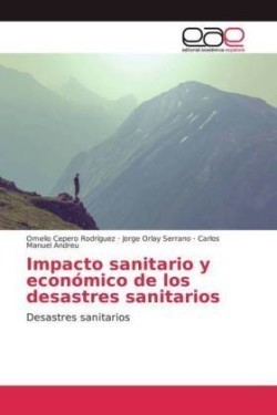 Impacto sanitario y económico de los desastres sanitarios