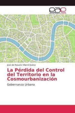 Pérdida del Control del Territorio en la Cosmourbanización