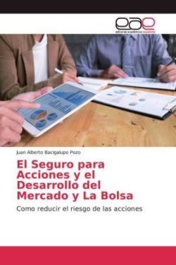 Seguro para Acciones y el Desarrollo del Mercado y La Bolsa