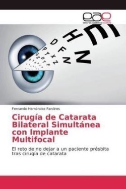 Cirugía de Catarata Bilateral Simultánea con Implante Multifocal