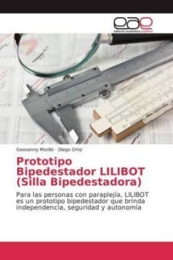 Prototipo Bipedestador LILIBOT (Silla Bipedestadora)