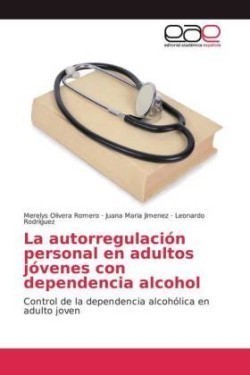autorregulación personal en adultos jóvenes con dependencia alcohol