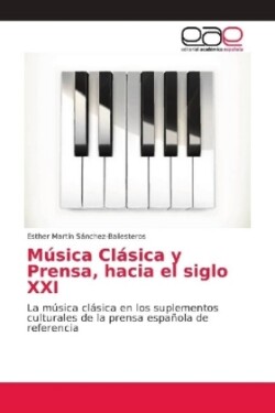 Música Clásica y Prensa, hacia el siglo XXI