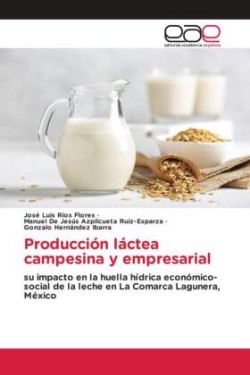 Producción láctea campesina y empresarial