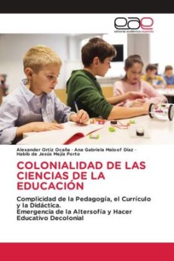 COLONIALIDAD DE LAS CIENCIAS DE LA EDUCACIÓN