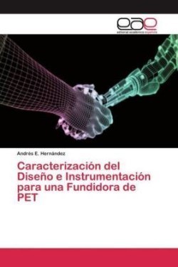 Caracterización del Diseño e Instrumentación para una Fundidora de PET