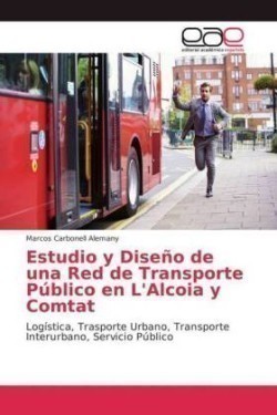 Estudio y Diseño de una Red de Transporte Público en L'Alcoia y Comtat