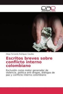 Escritos breves sobre conflicto interno colombiano