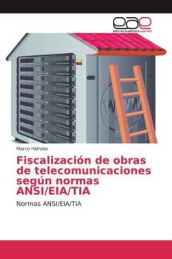 Fiscalización de obras de telecomunicaciones según normas ANSI/EIA/TIA