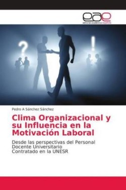 Clima Organizacional y su Influencia en la Motivación Laboral