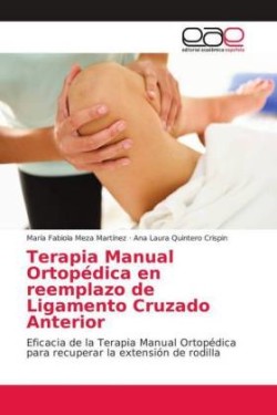 Terapia Manual Ortopédica en reemplazo de Ligamento Cruzado Anterior