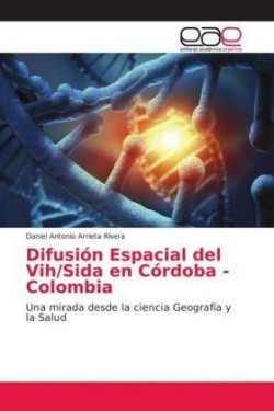 Difusión Espacial del Vih/Sida en Córdoba - Colombia