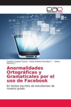 Anormalidades Ortográficas y Gramaticales por el uso de Facebook