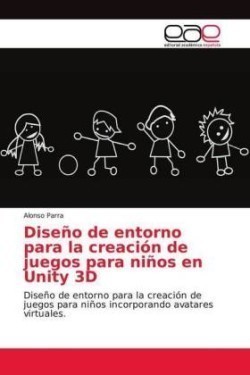 Disen o de entorno para la creacio n de juegos para nin os en Unity 3D