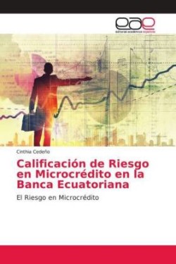 Calificación de Riesgo en Microcrédito en la Banca Ecuatoriana