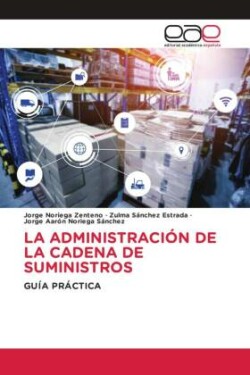 LA ADMINISTRACIÓN DE LA CADENA DE SUMINISTROS