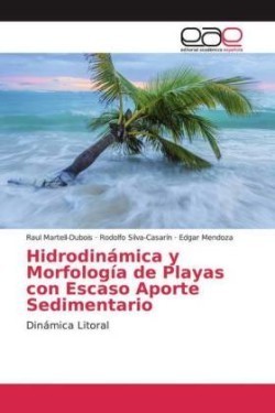 Hidrodinámica y Morfología de Playas con Escaso Aporte Sedimentario