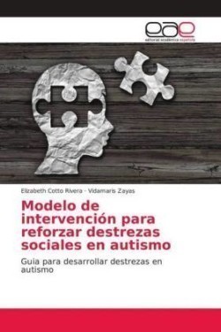 Modelo de intervención para reforzar destrezas sociales en autismo