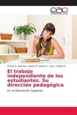 trabajo independiente de los estudiantes. Su dirección pedagógica