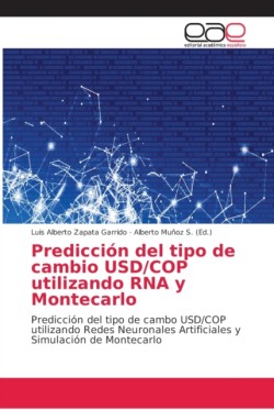 Predicción del tipo de cambio USD/COP utilizando RNA y Montecarlo