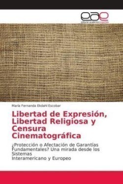 Libertad de Expresión, Libertad Religiosa y Censura Cinematográfica