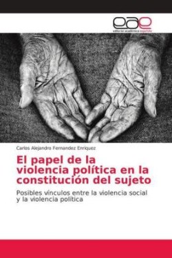 papel de la violencia política en la constitución del sujeto