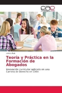 Teoría y Práctica en la Formación de Abogados