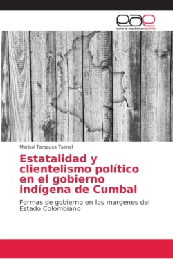 Estatalidad y clientelismo político en el gobierno indígena de Cumbal