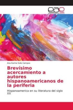 Brevísimo acercamiento a autores hispanoamericanos de la periferia