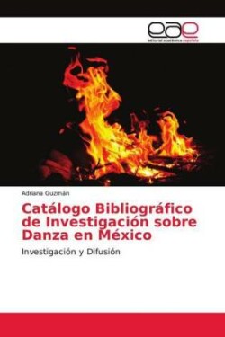 Catálogo Bibliográfico de Investigación sobre Danza en México