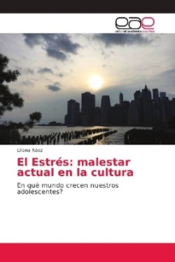 El Estrés: malestar actual en la cultura