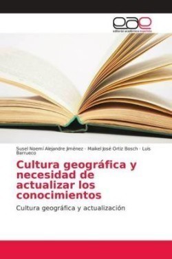 Cultura geográfica y necesidad de actualizar los conocimientos