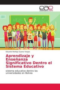 Aprendizaje y Enseñanza Significativo Dentro el Sistema Educativo