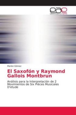 Saxofón y Raymond Gallois Montbrun