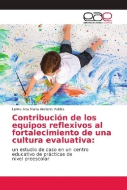 Contribución de los equipos reflexivos al fortalecimiento de una cultura evaluativa