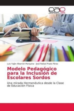 Modelo Pedagógico para la Inclusión de Escolares Sordos