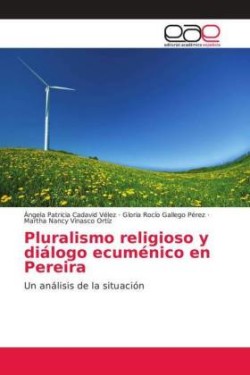 Pluralismo religioso y diálogo ecuménico en Pereira